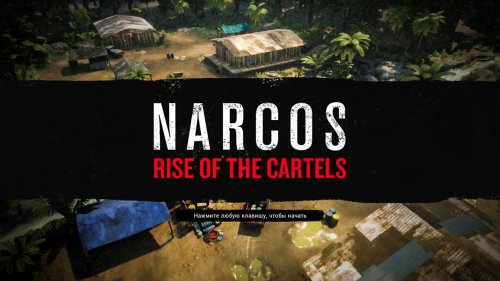 Narcos: Rise of the Cartels (2019) PC | Repack  xatab